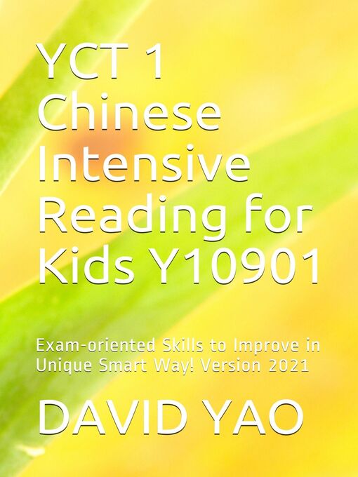 Title details for YCT 1 Chinese Intensive Reading for Kids Y10901 新中小学生汉语考试 by DAVID YAO - Wait list
